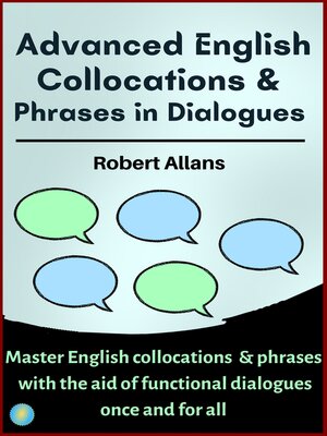 cover image of Advanced English Collocations and Phrases in Dialogues